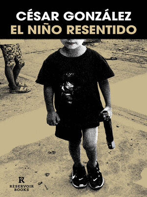 cover image of El niño resentido